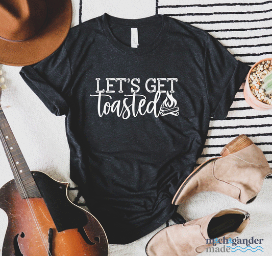 Let's get Toasted T-Shirt
